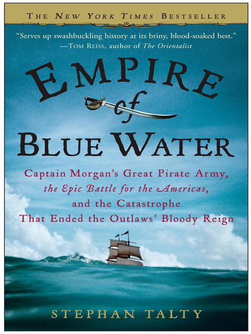 Title details for Empire of Blue Water by Stephan Talty - Wait list